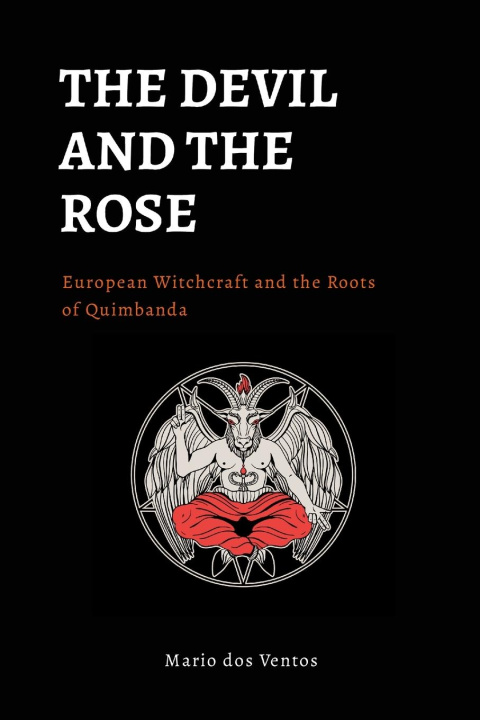 Kniha THE DEVIL AND THE ROSE Mario dos Ventos