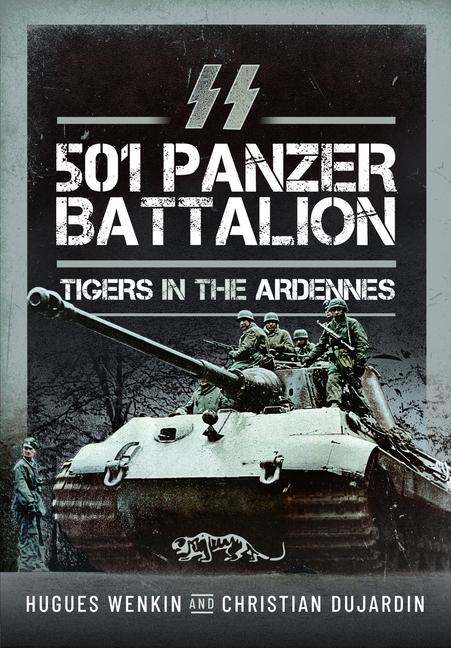 Libro SS Panzer Battalion 501 Hugues Wenkin