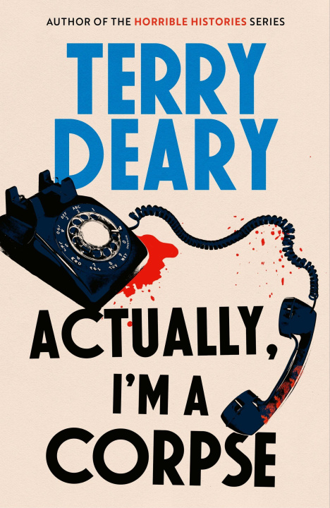 Kniha Actually, I'm A Corpse Terry Deary