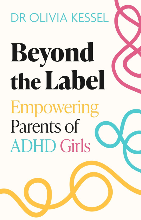Kniha ADHD Unmasked Dr Olivia Kessel