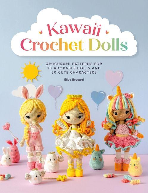 Knjiga Kawaii Crochet Dolls Elise Brocard