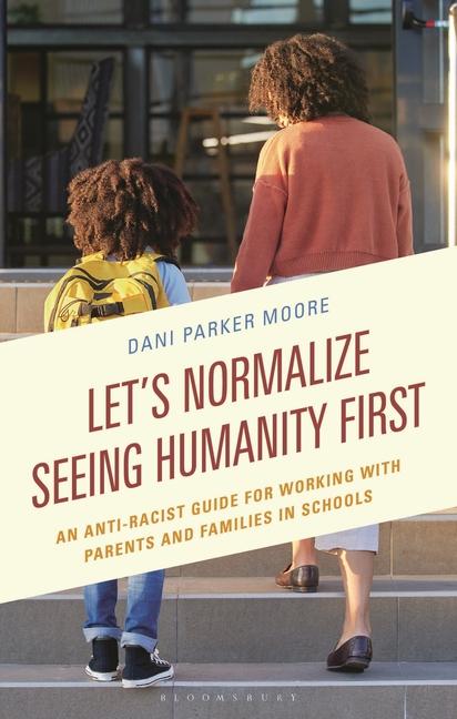 Kniha Let's Normalize Seeing Humanity First Dr Dani Parker Moore
