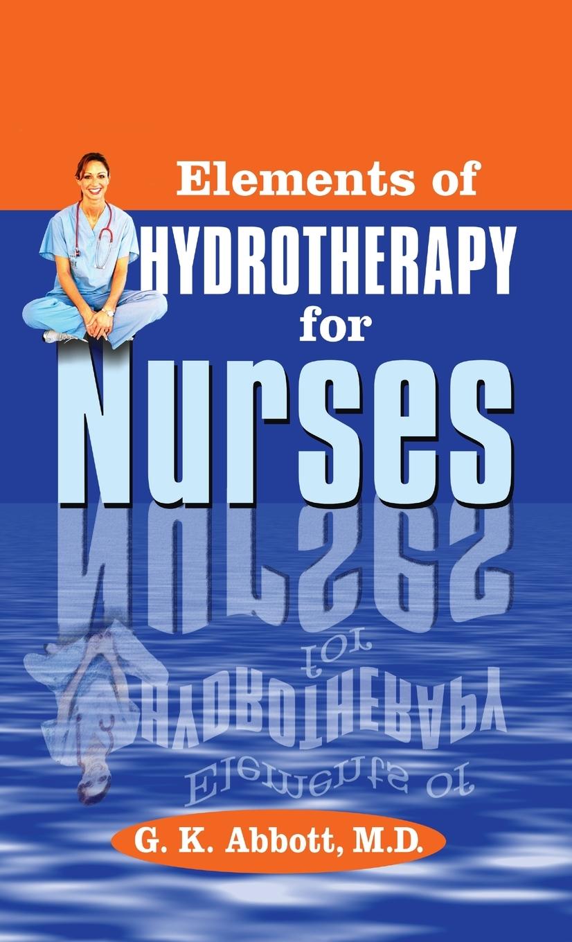Knjiga Elements of Hydrotherapy for Nurses 