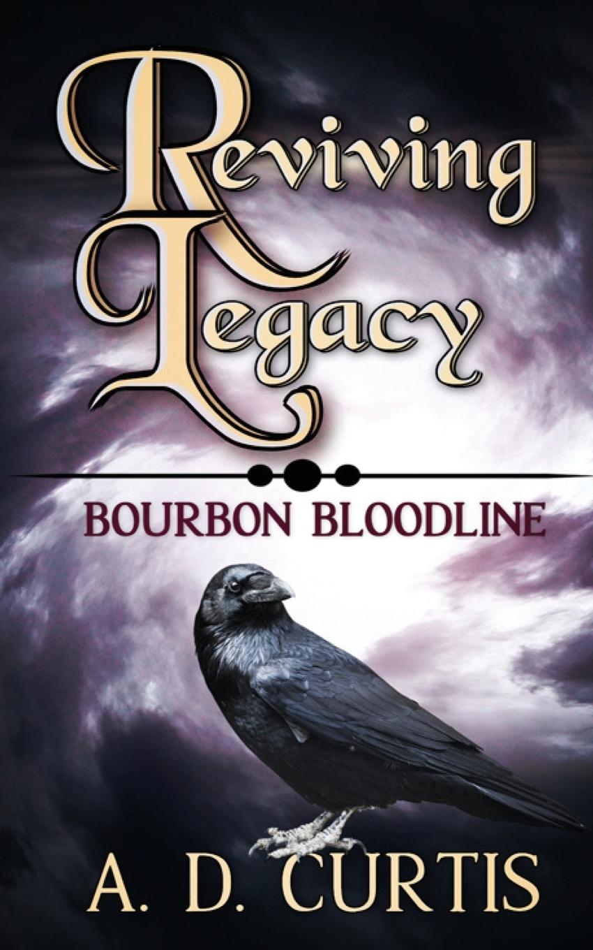 Kniha Reviving Legacy A.D. Curtis