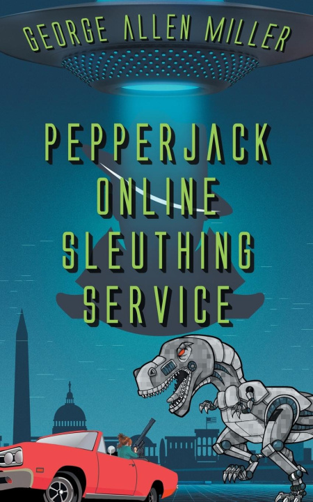 Kniha PepperJack Online Sleuthing Service George Allen Miller