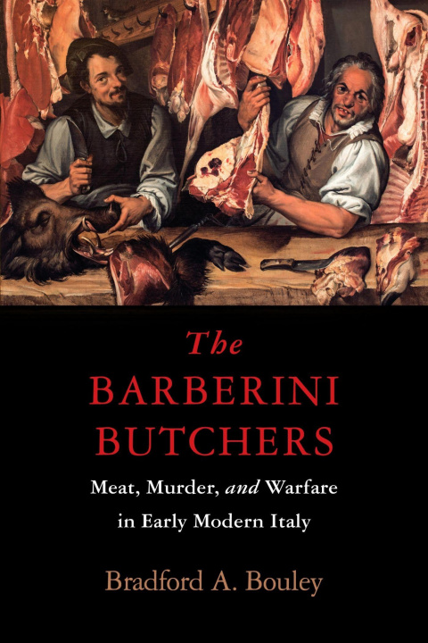 Kniha The Barberini Butchers Bradford A. Bouley