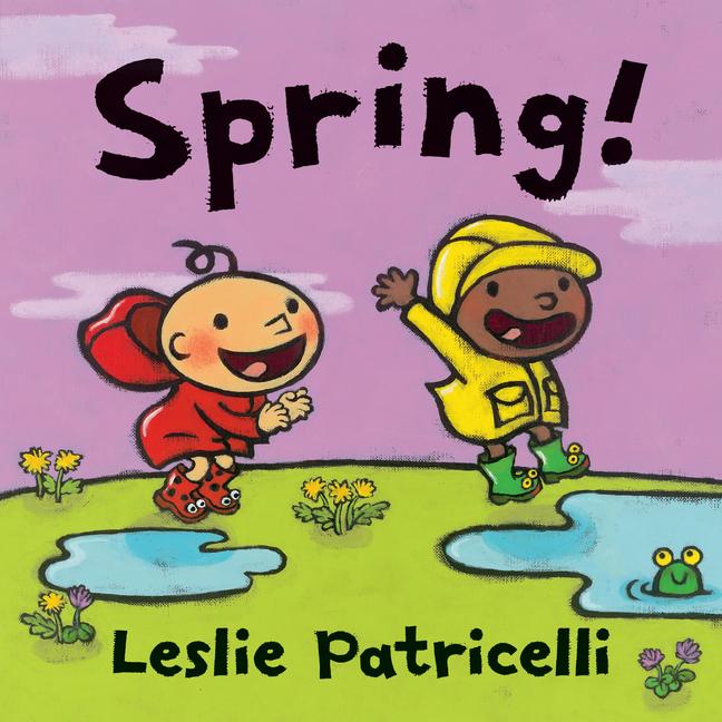 Knjiga Spring! Leslie Patricelli