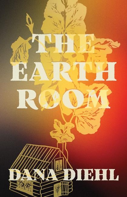 Kniha The Earth Room Dana Diehl