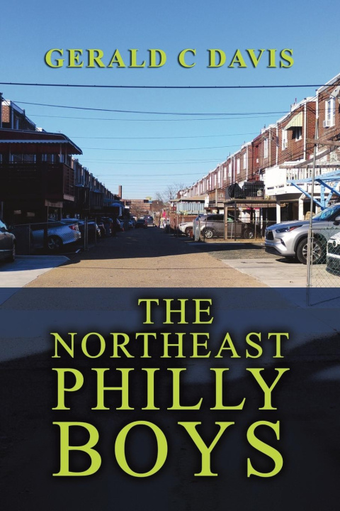 Kniha The Northeast Philly Boys Gerald C Davis