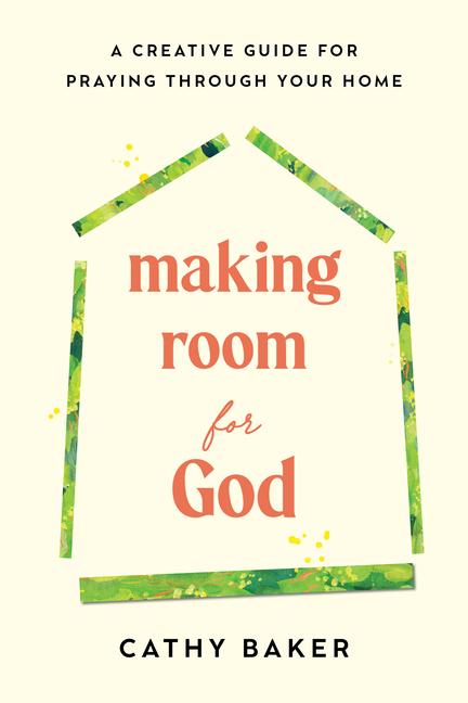 Kniha Making Room for God Cathy Baker