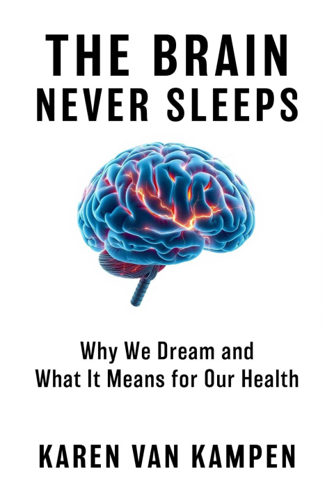 Libro The Brain Never Sleeps VAN KAMPEN KAREN