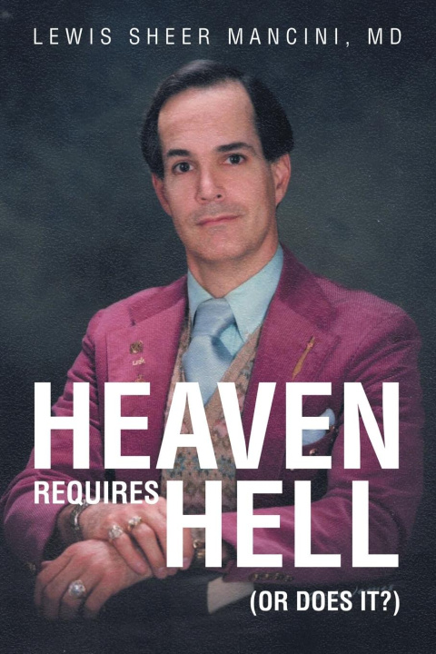 Kniha Heaven Requires Hell (Or Does it?) 