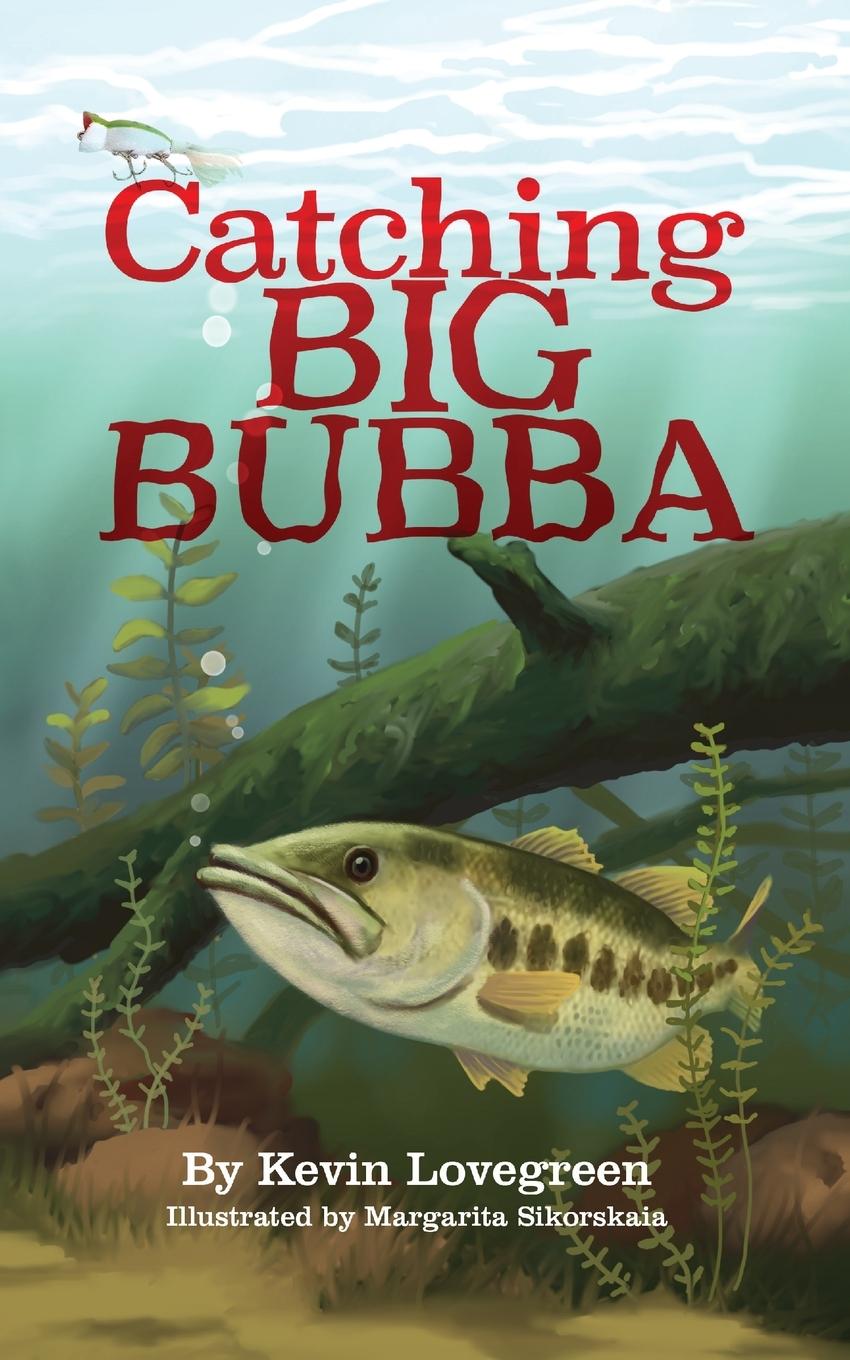 Kniha Catching Big Bubba 