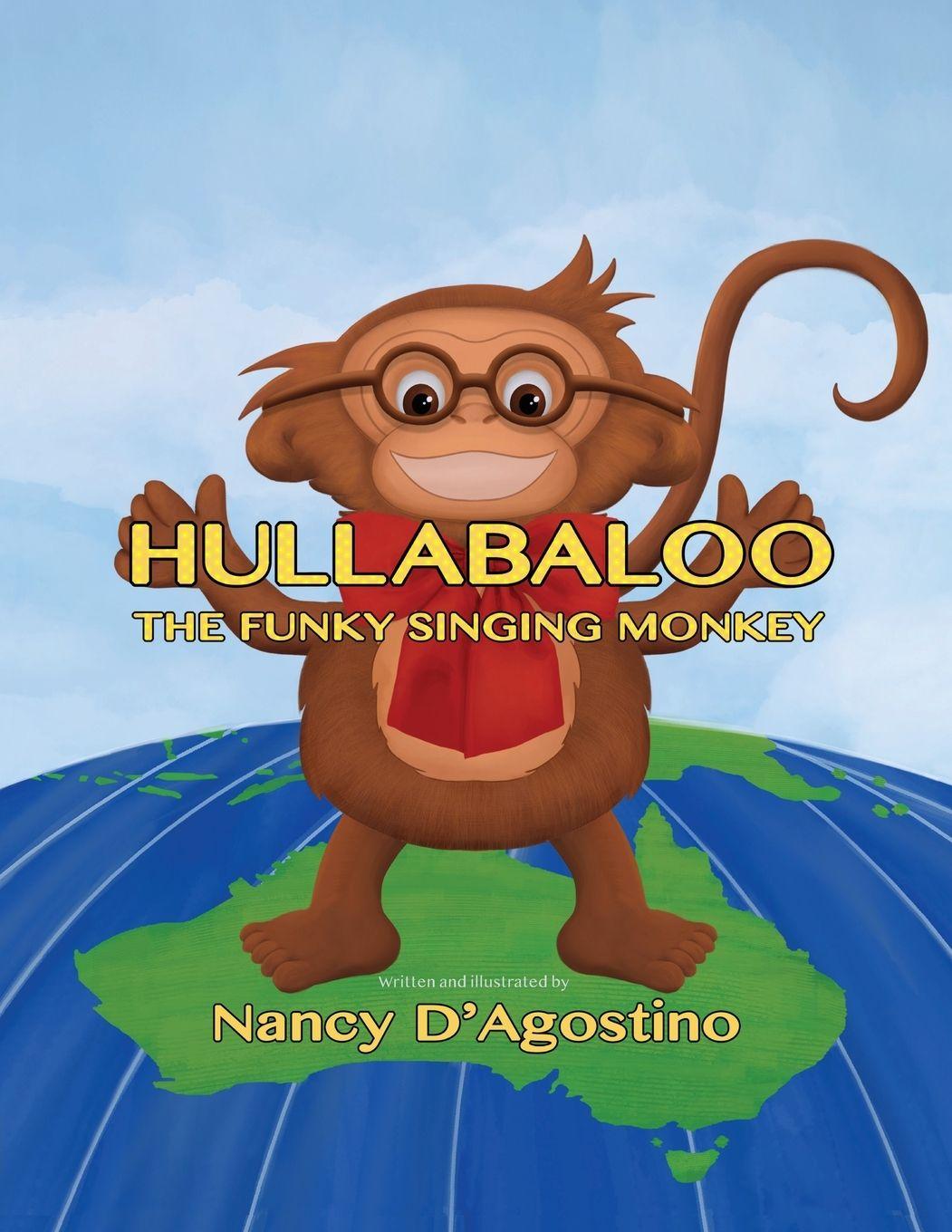 Kniha Hullabaloo The Funky Singing Monkey Nancy D'Agostino