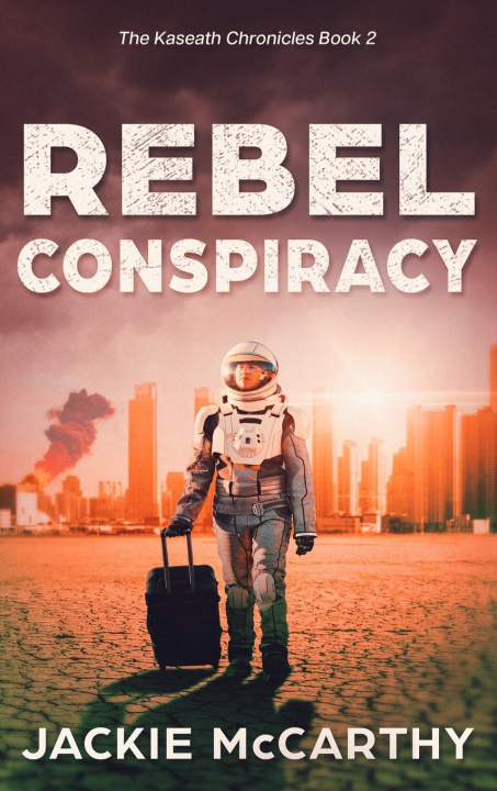 Kniha Rebel Conspiracy Jackie McCarthy