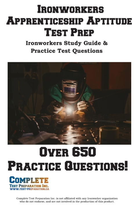 Kniha Ironworkers  Apprenticeship Aptitude   Test Prep Complete Test Preparation Inc.