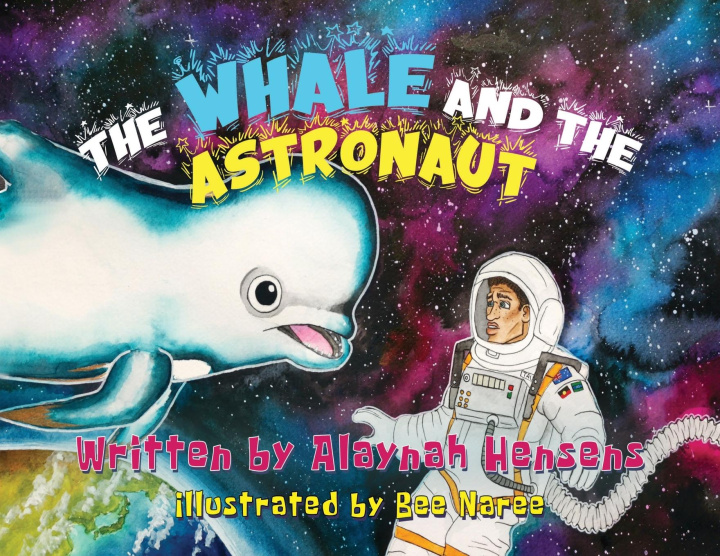 Knjiga The Whale and the Astronaut Alaynah Hensens