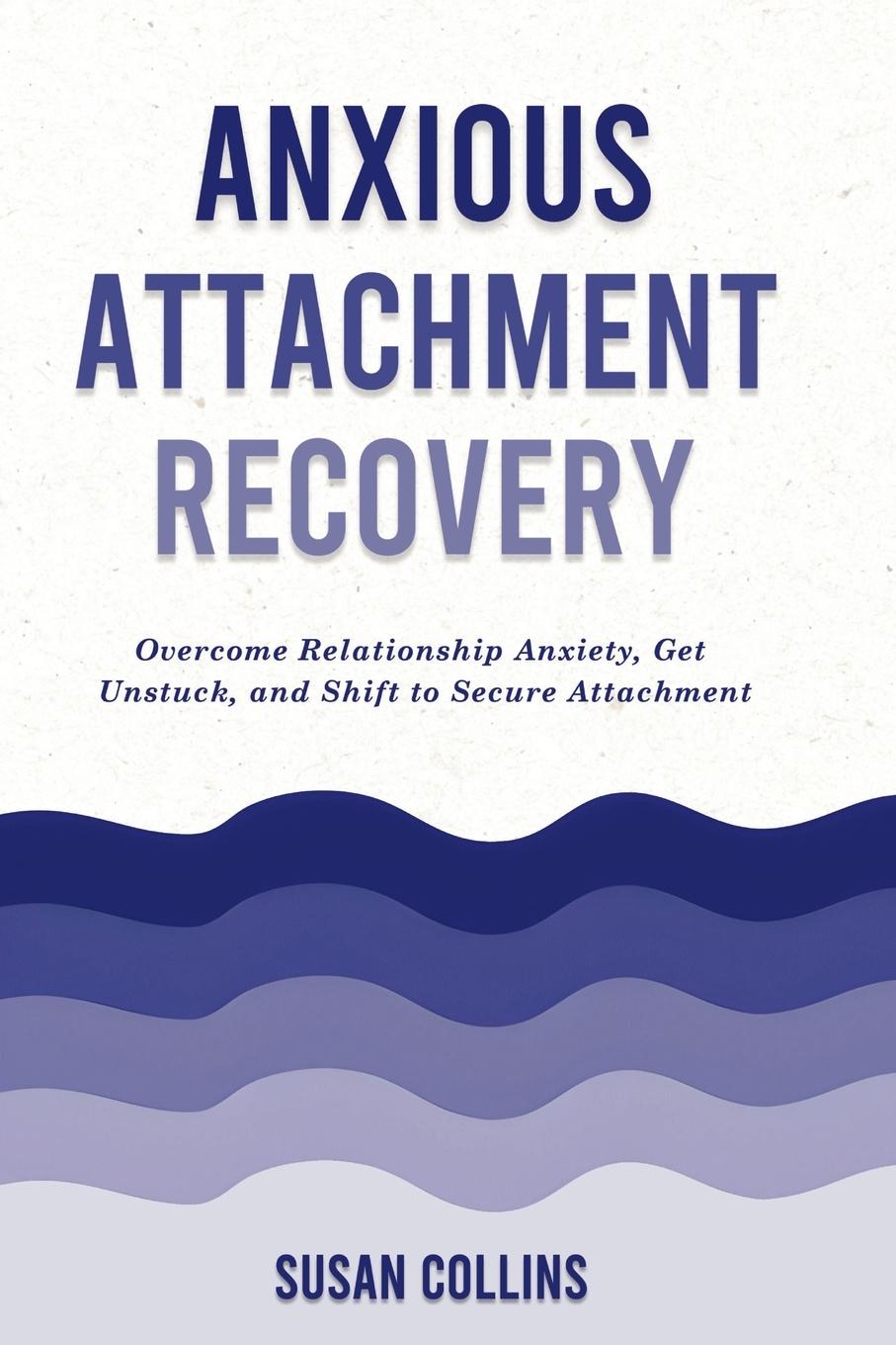 Kniha Anxious Attachment Recovery Susan Collins