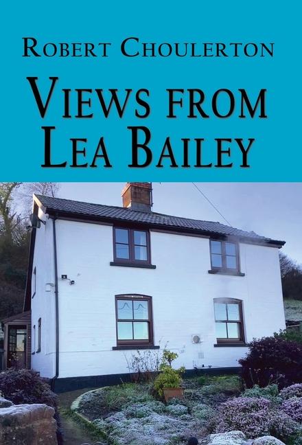 Buch Views from Lea Bailey Robert Choulerton