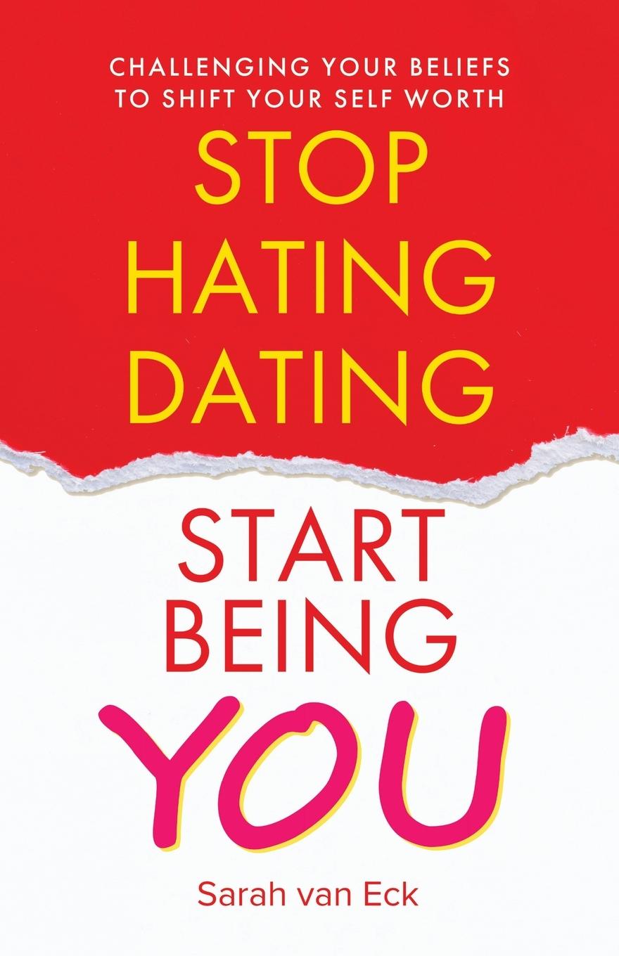 Kniha Stop Hating Dating Start Being You 