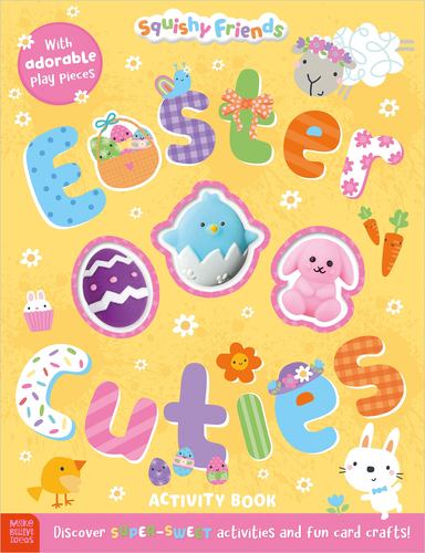 Knjiga Squishy Friends: Easter Cuties Activity Book Make Believe Ideas