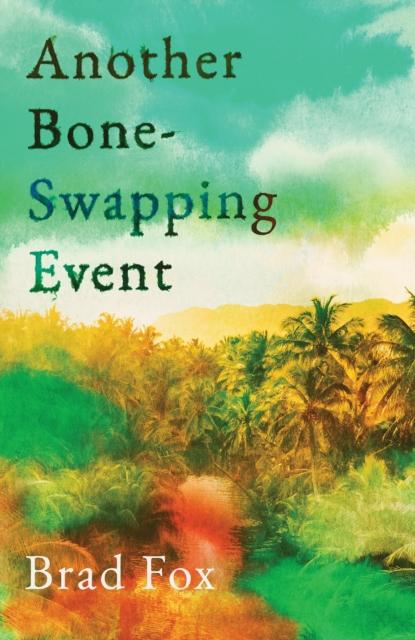 Kniha Another Bone-Swapping Event Brad Fox