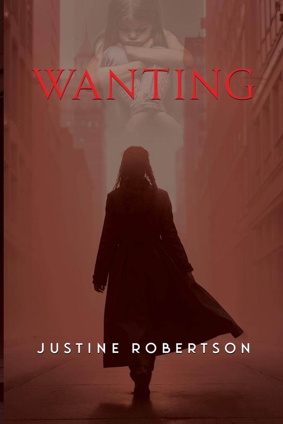 Kniha Wanting Justine Robertson