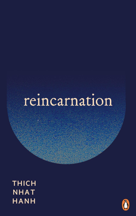 Kniha Reincarnation Thich Nhat Hanh