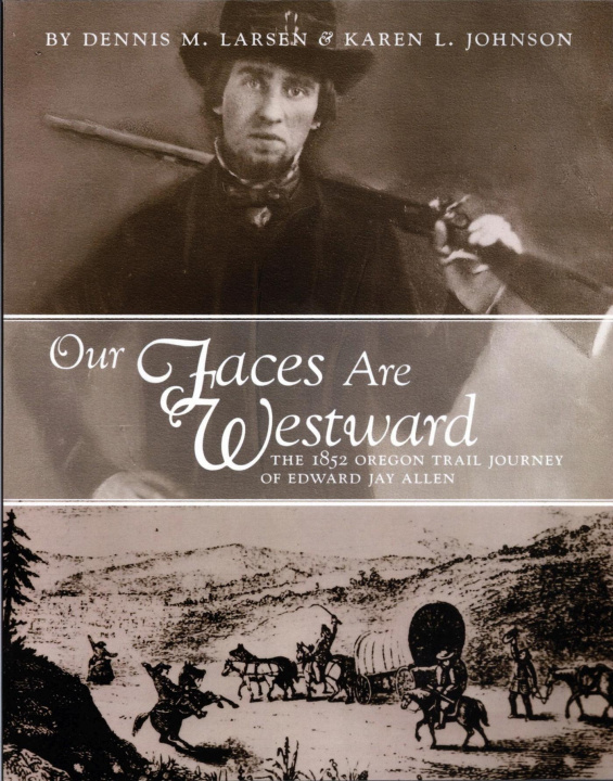 Knjiga Our Faces Are Westward Karen L Johnson
