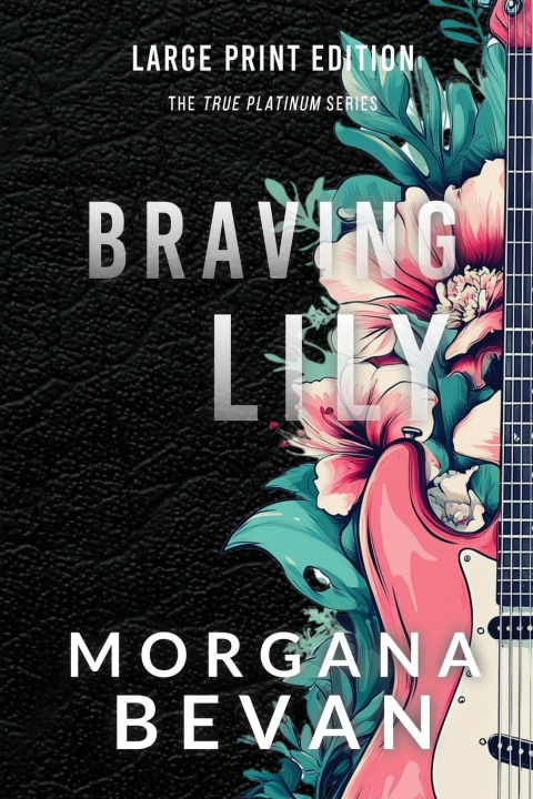 Knjiga Braving Lily Morgana Bevan