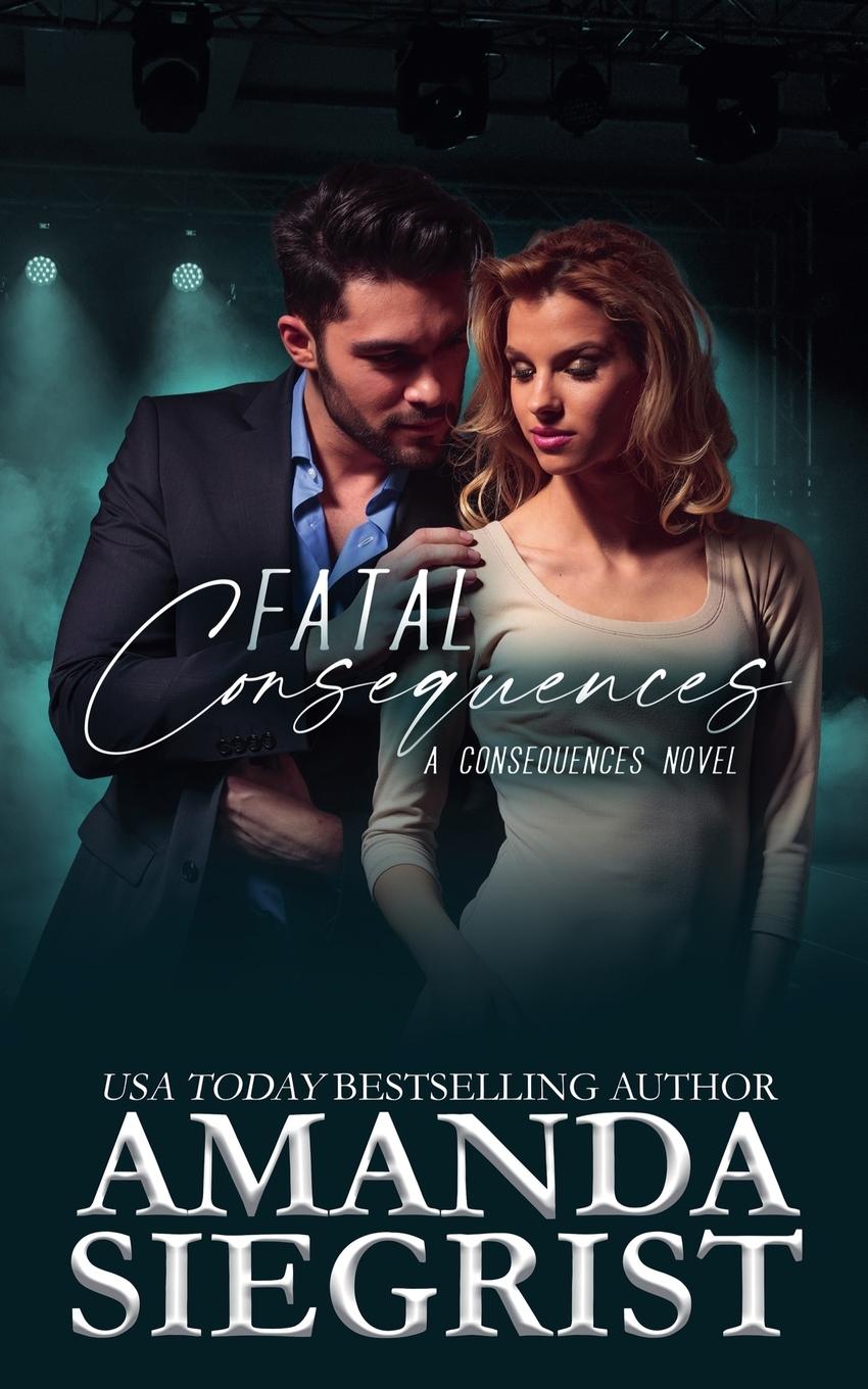 Kniha Fatal Consequences Amanda Siegrist