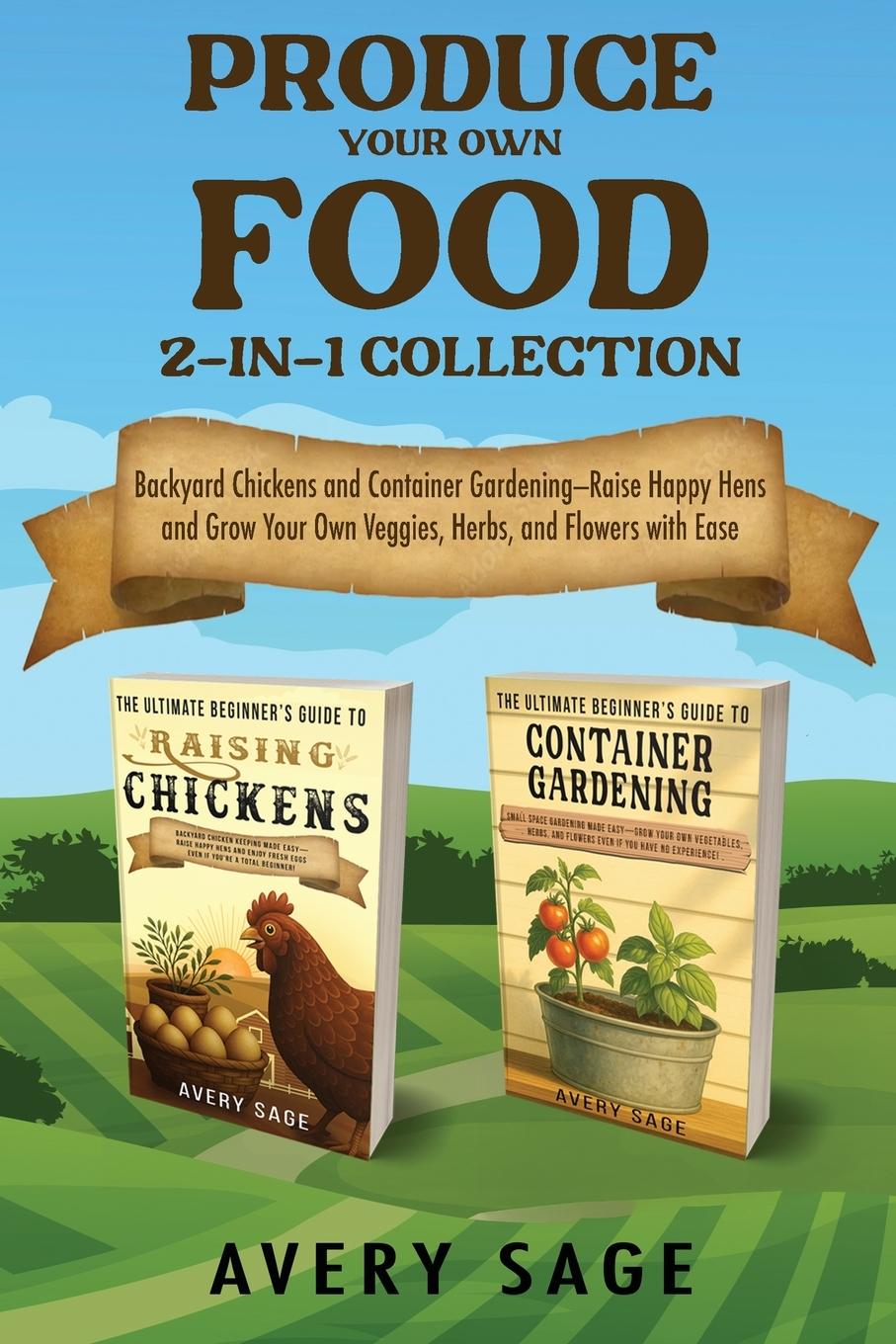 Kniha Produce Your Own Food 2-In-1 Collection Avery Sage