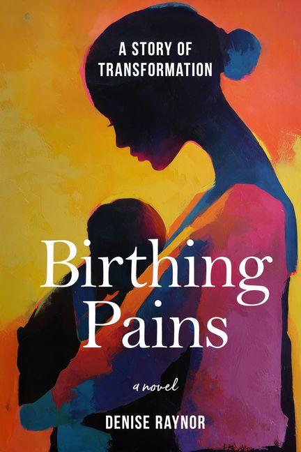 Kniha Birthing Pains Denise Raynor
