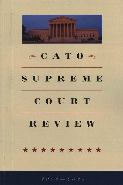 Knjiga Cato Supreme Court Review 2024-2025 BERRY THOMAS A