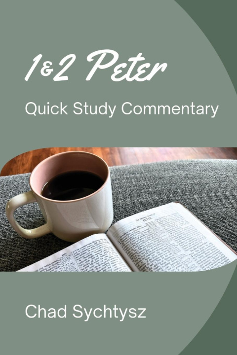 Kniha 1 & 2 Peter QuickStudy Commentary Series 