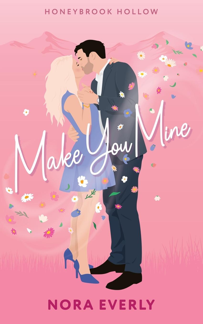 Kniha Make You Mine Nora Everly