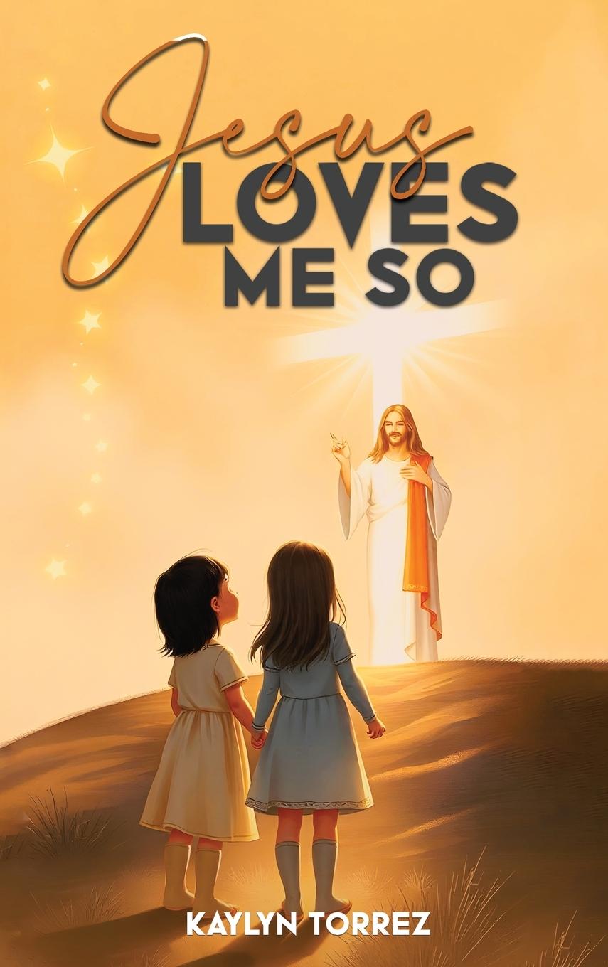 Buch Jesus Loves Me So Kaylyn Torrez