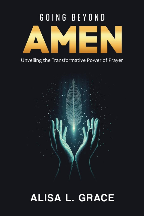 Kniha Going Beyond Amen Alisa L. Grace