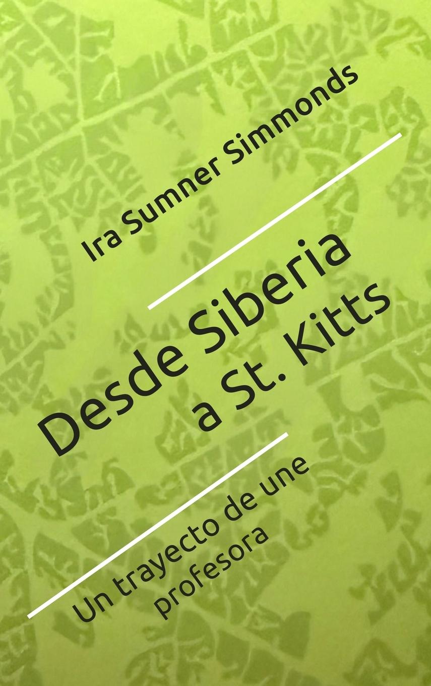 Kniha Desde Siberia a St. Kitts 