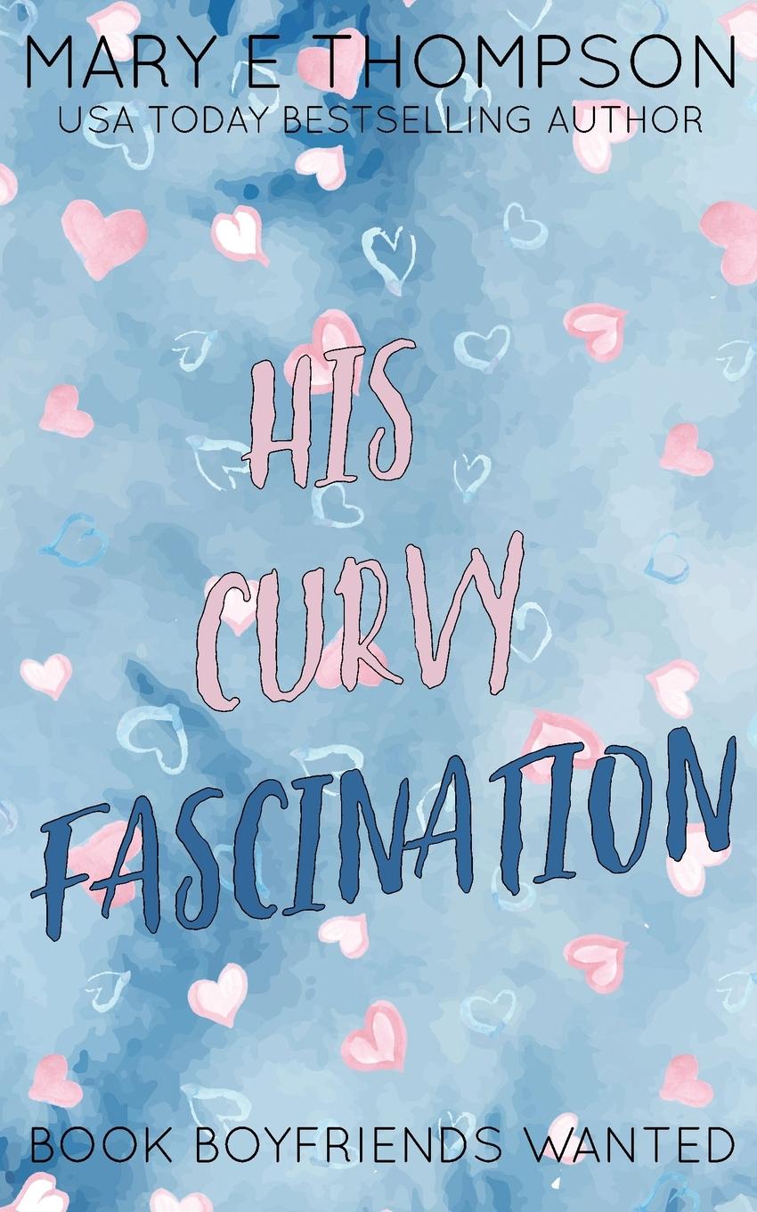 Kniha His Curvy Fascination Mary E Thompson