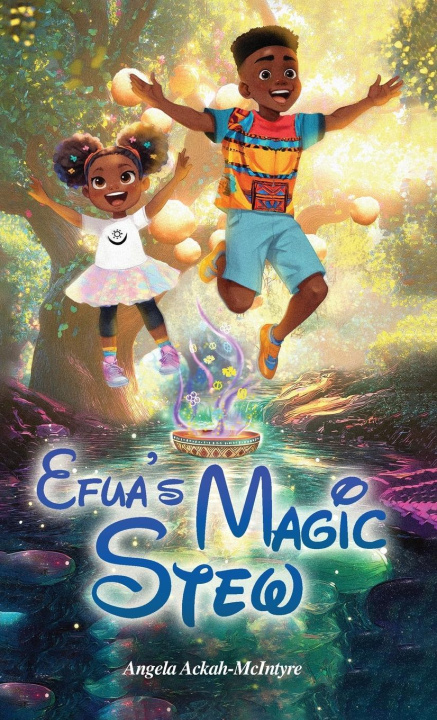 Kniha Efua's Magic Stew Angela Ackah-McIntyre