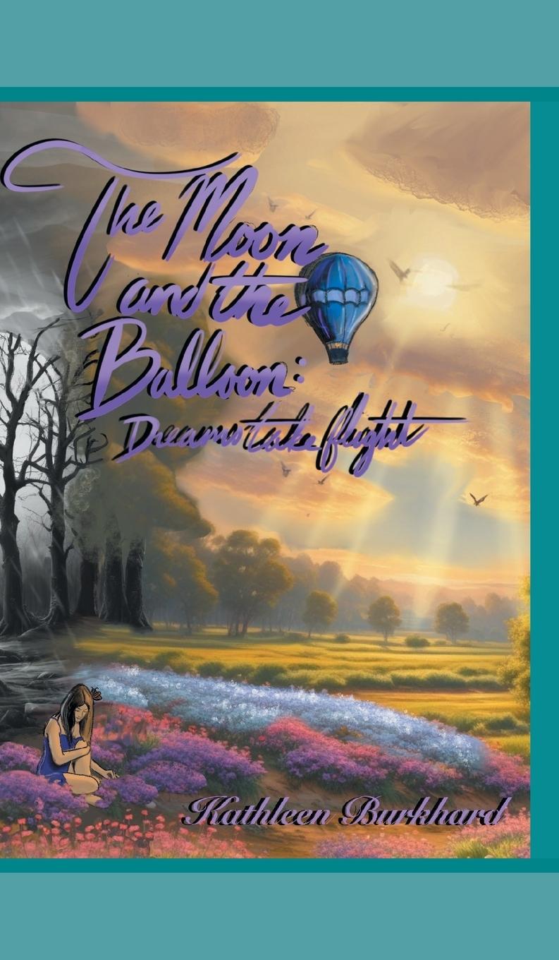 Kniha The Moon and the Balloon Kathleen Burkhard