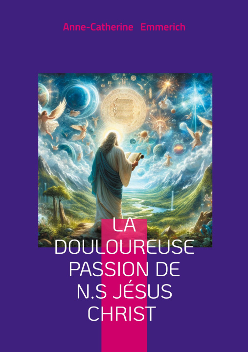 Buch La douloureuse Passion de N.S Jésus Christ Emmerich