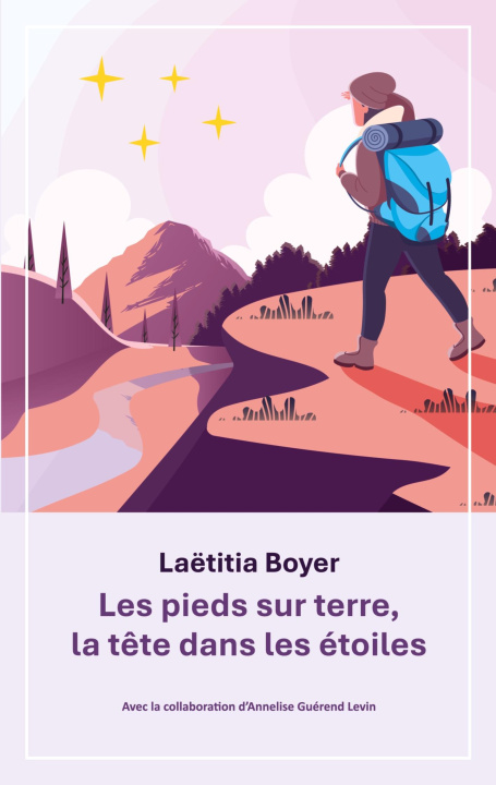 Buch Les pieds sur terre, la tête dans les étoiles Annelise Guérend Levin