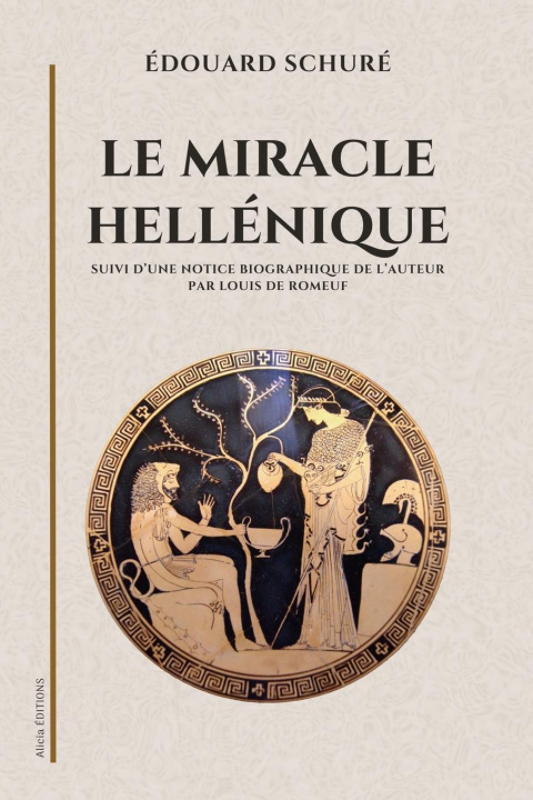 Kniha Le miracle hellénique Édouard Schuré