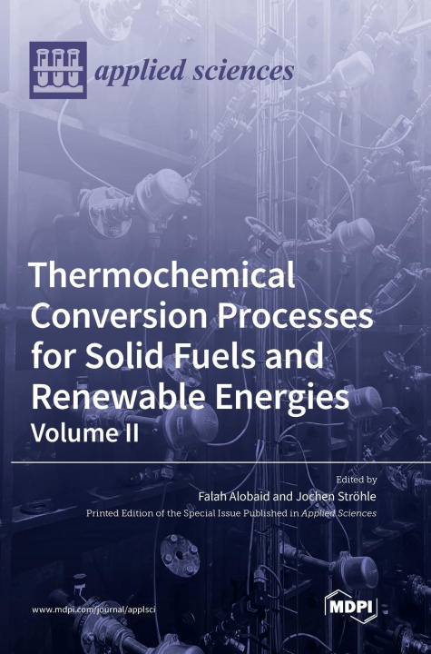 Kniha Thermochemical Conversion Processes for Solid Fuels and Renewable Energies Falah Alobaid
