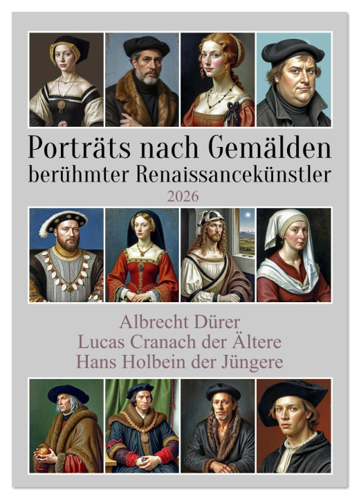 Kalendář/Diář Porträts nach Gemälden berühmter Renaissancekünstler (Wandkalender 2026 DIN A2 hoch), CALVENDO Monatskalender Calvendo