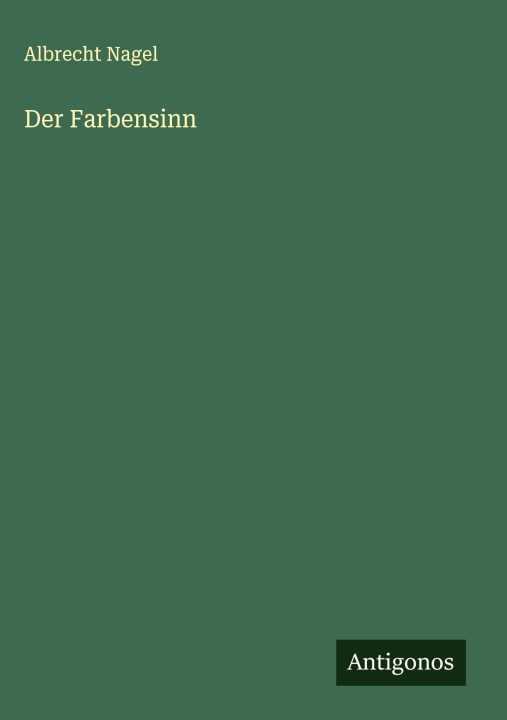 Kniha Der Farbensinn Albrecht Nagel