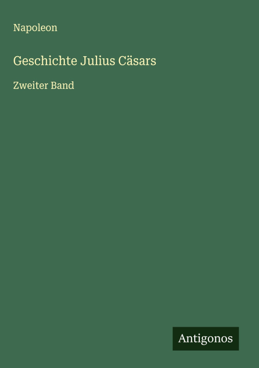 Kniha Geschichte Julius Cäsars 