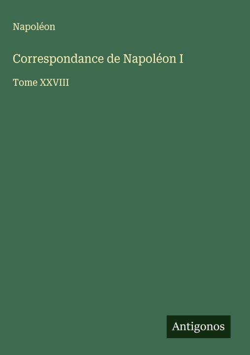 Knjiga Correspondance de Napoléon I 